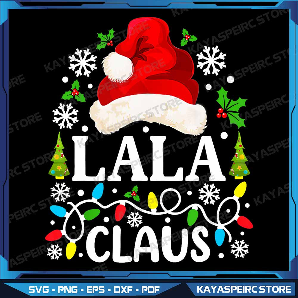 Lala Claus Funny Christmas Family Matching Grandma Png Grandma Christmas Png Christmas Lala Claus P 0
