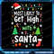Most Likely To Get High With Santa Christmas Xmas Png Most Likely To Get High With Santa Png Funny 0