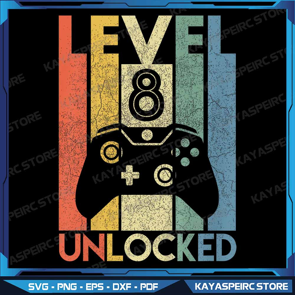 Kids Level 8 Unlocked Png Funny Video Gamer 8th Birthday Png Level 8 Unlocked Png Funny Video Gamer 0