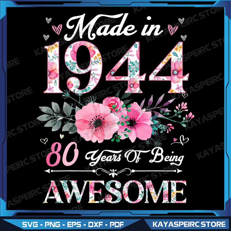 80 Year Old Made In 1944 Floral 80th Birthday Women Png 80 Year Old Png Made In 1944 Floral 80th Bi 0