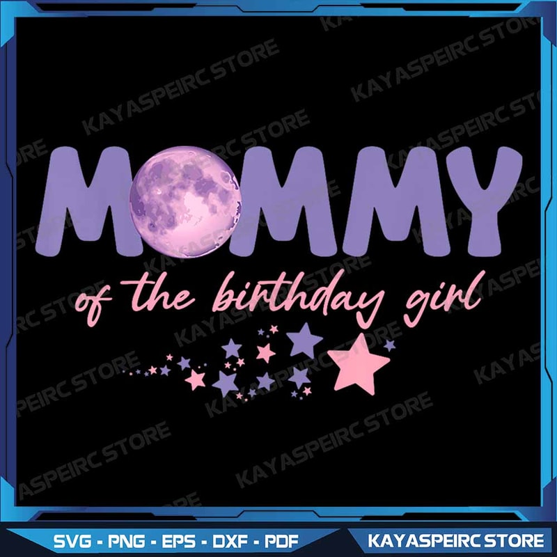 Two The Moon Mommy Of The Birthday Girl Astronaut Family Png 2nd Birthday Png Birthday Girl Png Spa 0