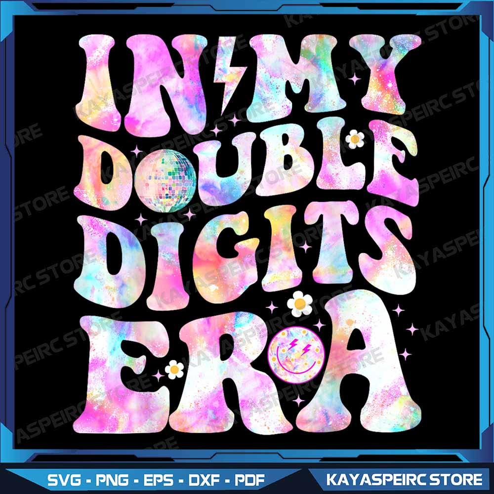 In My Double Digits Era 10ten Years Old 10th Bday Girls PngIn My Double Digits Era Double Digits Er 0