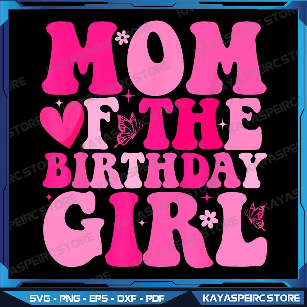 Retro Mom Of The Birthday Family Png Mom Of The Birthday Girl Png Birthday Party Png Trendy Retro G 0