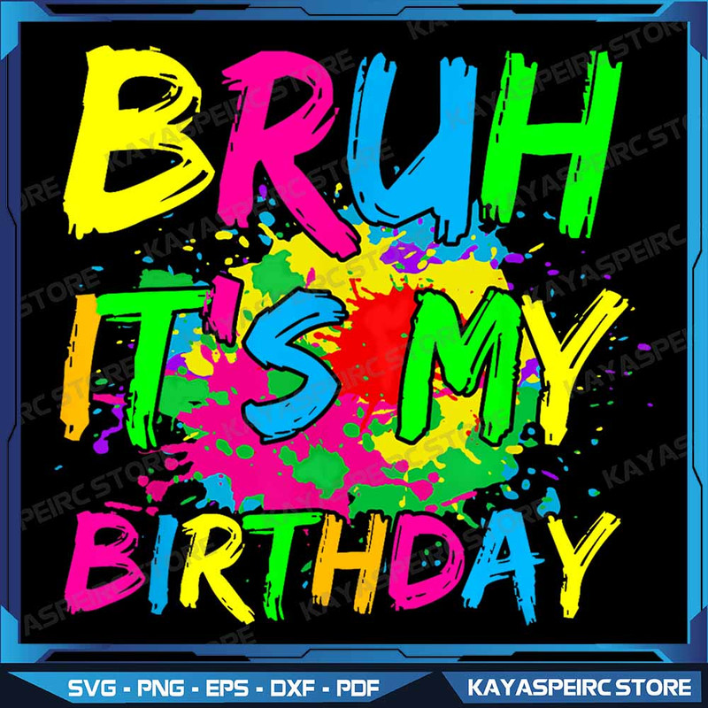 Bruh Its My Birthday Boy Funny Retro Bday Boy Girl Kids Png Bruh Its My Birthday Png Birthday Boy P 0