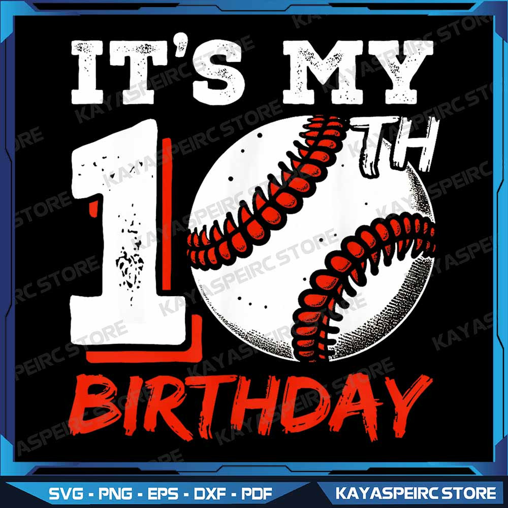 Its My 10th Birthday Png Baseball Player 10 Years Old Boys Bday Png Baseball 10 Year Old Birthday P 0