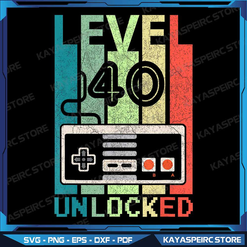 Level 40 Unlocked Video Gamer 40th Birthday Png Happy Birthday Png Birthday Png Gamer Png Gaming Pn 0