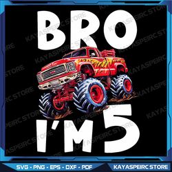 5th birthday boy png, bro i am 5 year old monster trucks five bday png, monster truck png, third birthday png