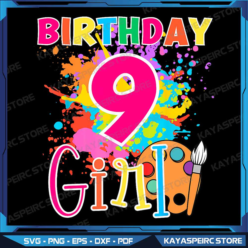 Birthday Girl Little 9 Year Old Painting Art 9th Bday Party Png Birthday Girl Png Colorful Png Birt 0