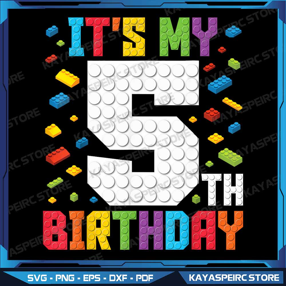 Its My 5th Birthday Boys Master Builder Kids Block Building Png 5 Years Old Birthday Boy Block Buil 0