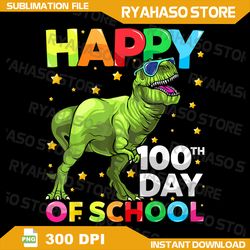 dinosaur t-rex happy 100th day of school dino kids png, 100 days png, dino lover png, schooling png, teacher apprecation