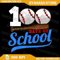 100 days of school baseball png, 100th day png, boy 100th day of school png, baseball png, 100 days baseball png