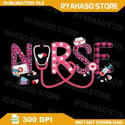 "love stethoscope nurse life valentine day 2021 women gift png, western valentines day love nurse png, sublimation