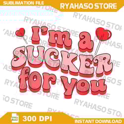 i'm a sucker for you lollipop valentine candy png, sublimation design download, valentine's day png, sublimate designs