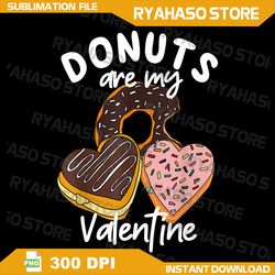 donuts are my valenitne funny anti valentines day food joke png, funny valentines png, donuts are my valentine png