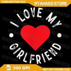 i love my gf i heart my girlfriend mens i love my girlfriend png, i love my girlfriend png, couple png, valentine's day