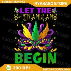 let the shenanigans begin mardi gras kids men women png, mardi gras png, hand drawn, mardi gras carnival party