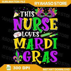 this nurse loves mardi gras carnival parade party parade long sleeve png, nurse mardi gras png, sublimation design