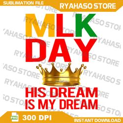 MLK Day Martin Luther King His Dream is My Dream Png, MLK Day Png, His Dream Is My Dream MLK 1963 Png