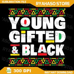 young gifted & black - mlk day black history african roots png, black history african png, mlk png, african american