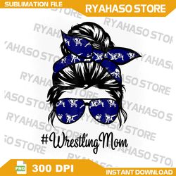 womens wrestling mom life mothers day messy bun bleached png, mom life messy bun, downloadable digital, designs download