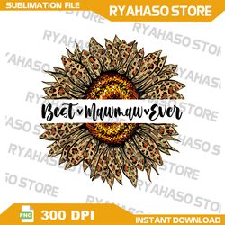 best mawmaw ever sunflower shirt mawmaw mothers day gifts png, sunflower mom png, mother png, mom png, mother's day png,