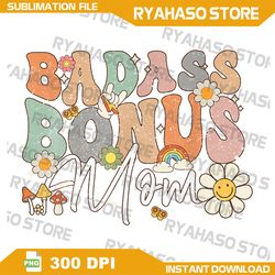 wife badass bonus mama funny step mom mothers day lady women png, badass bonus mom png, badass bonus mom png, trendy