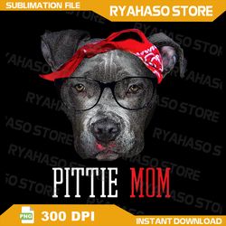 pittie mom pitbull dog lovers mothers day gift png, pitbull png, american pit bull png, pitbull clipart, pitbull