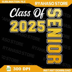 class of 2025 senior 2025 graduation 2025 back to school png, sublimation design, digital download png