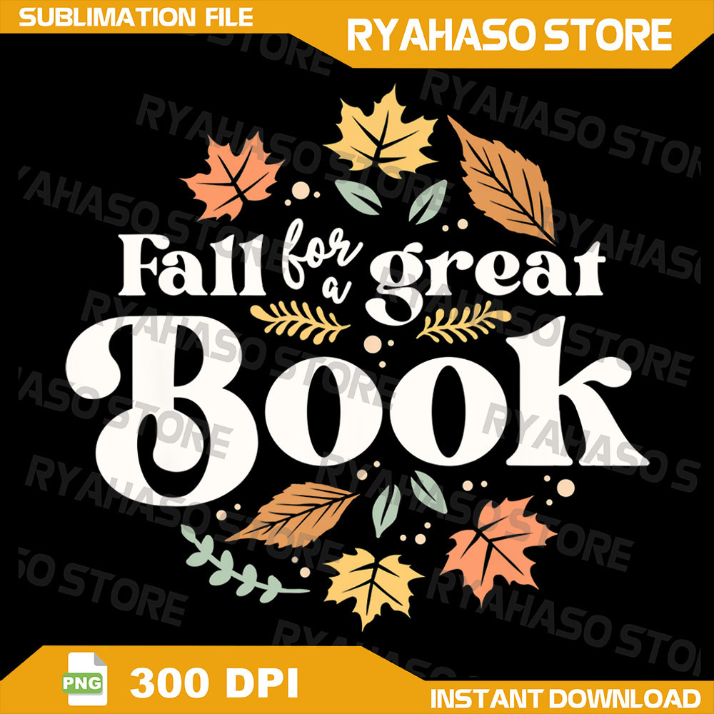 Fall For A Great Book Reading Librarian Autumn Teacher Png Autumn Png Fall Leaves Autumn Thanksgiving Reading Book 0