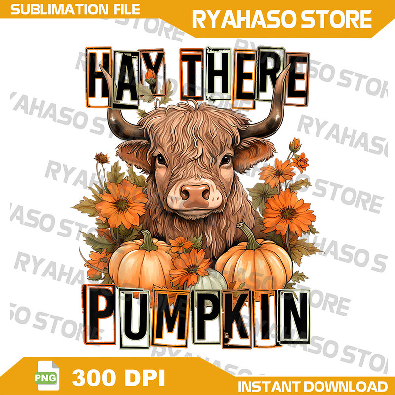 Hay There Pumkin Highland Cow Png Fall Autumn Thanksgiving Png Funny Fall Sublimation Tumbler Hay There Pumpkin 0