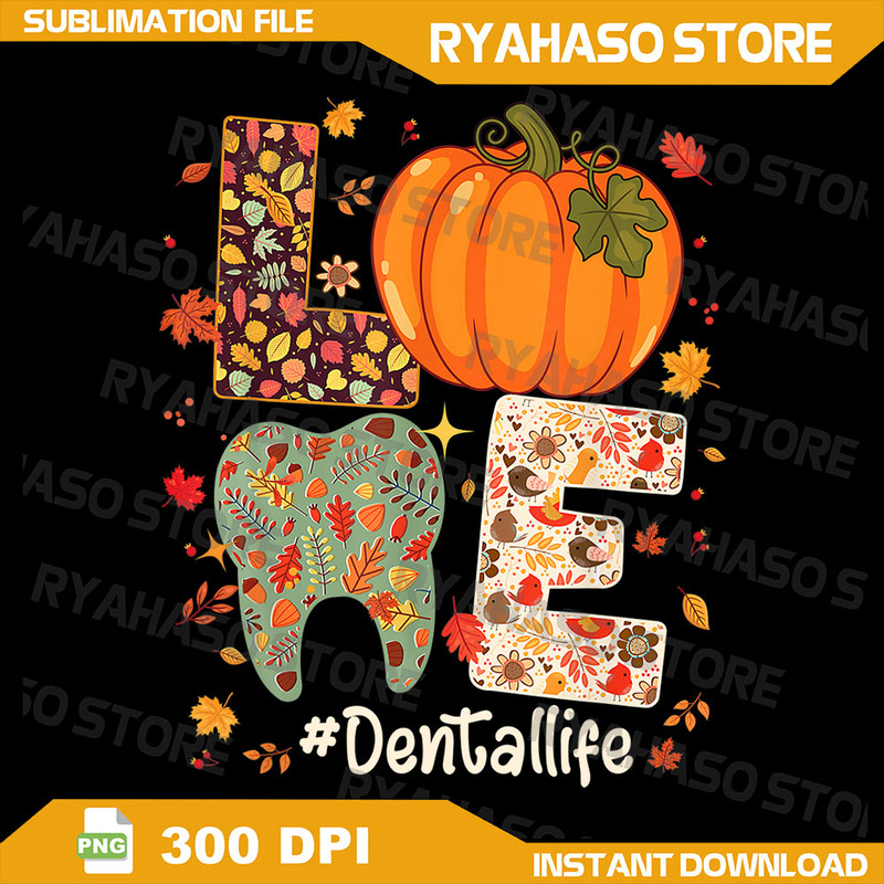 LOVE Dental Life Pumpkin Tooth Dentist Fall Thanksgiving Png Pumpkin Teeth PNG Dental Design Digital Download 0