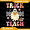 Trick Or Teach Groovy Halloween Retro Floral Ghost Teacher Png Spooky Teacher Png Teacher Ghost Png You Cant Scare 0