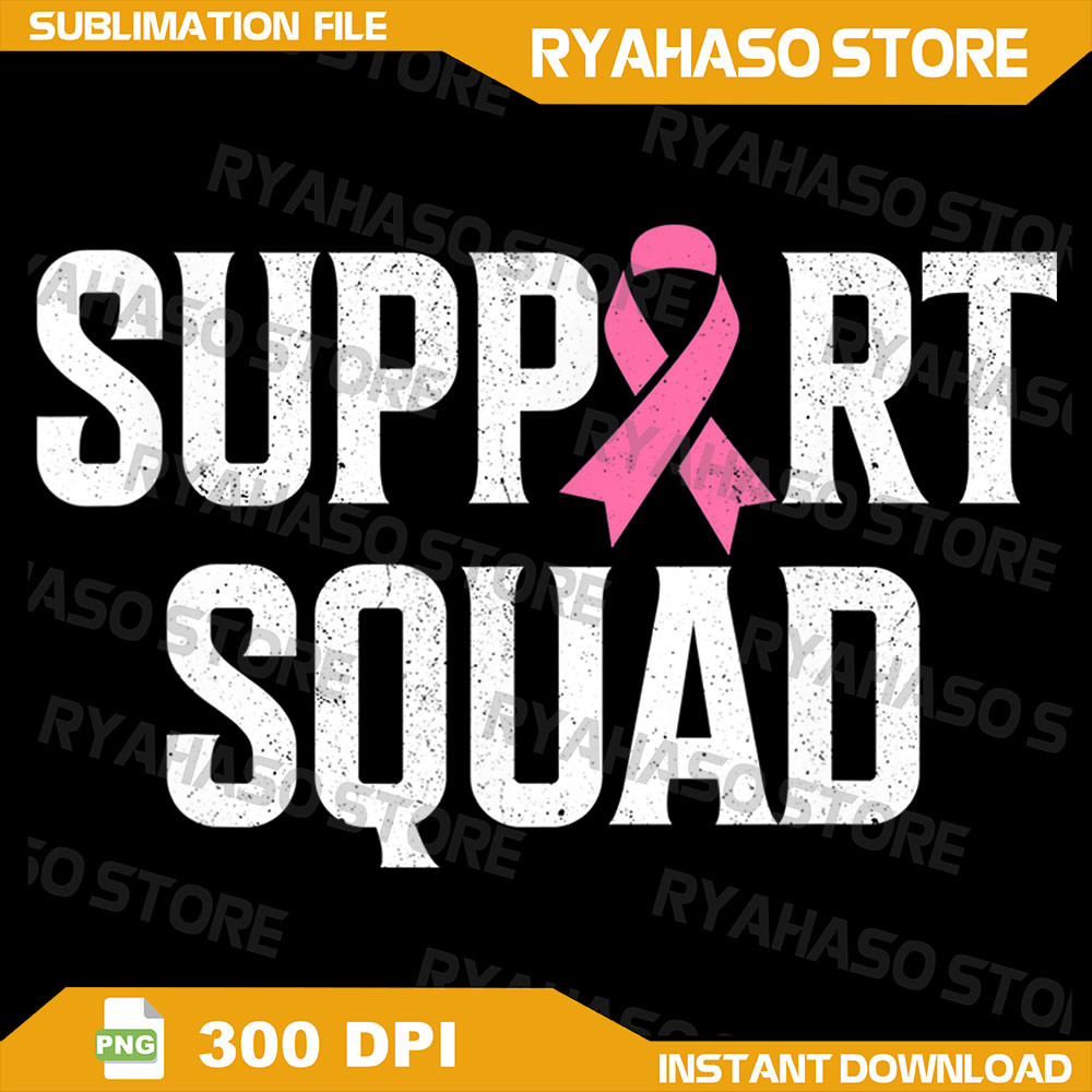Breast Cancer Warrior Support Squad Png BreastCancerAwareness Png Pink Ribbon Png Cancer Survivor Png Fight Cancer 0