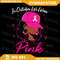In October We Wear Pink BreastCancerAwareness Black Women Png Breast Cancer Png Cancer Awareness Png Survivor Queen 0