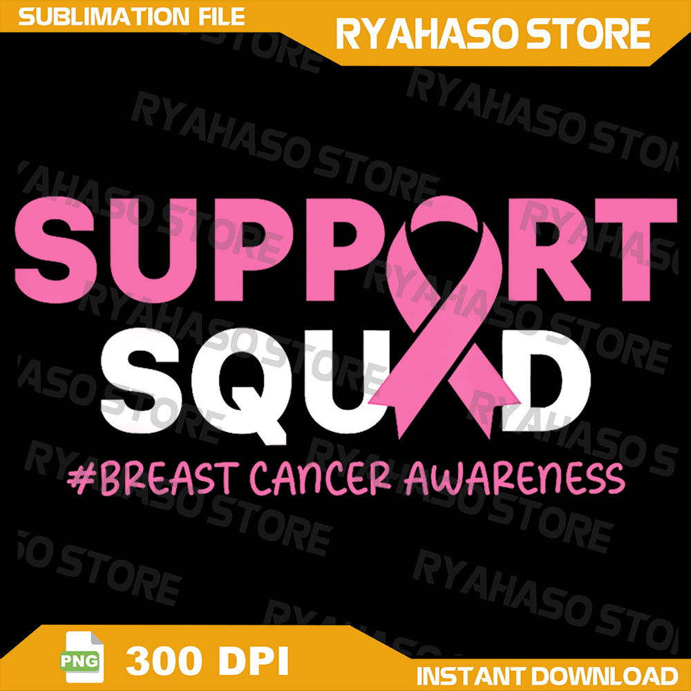 Support Squad BreastCancerAwareness Png Pink Ribbon Png Cancer Survivor Png Fight Cancer Png Pink Ribbon Png 0