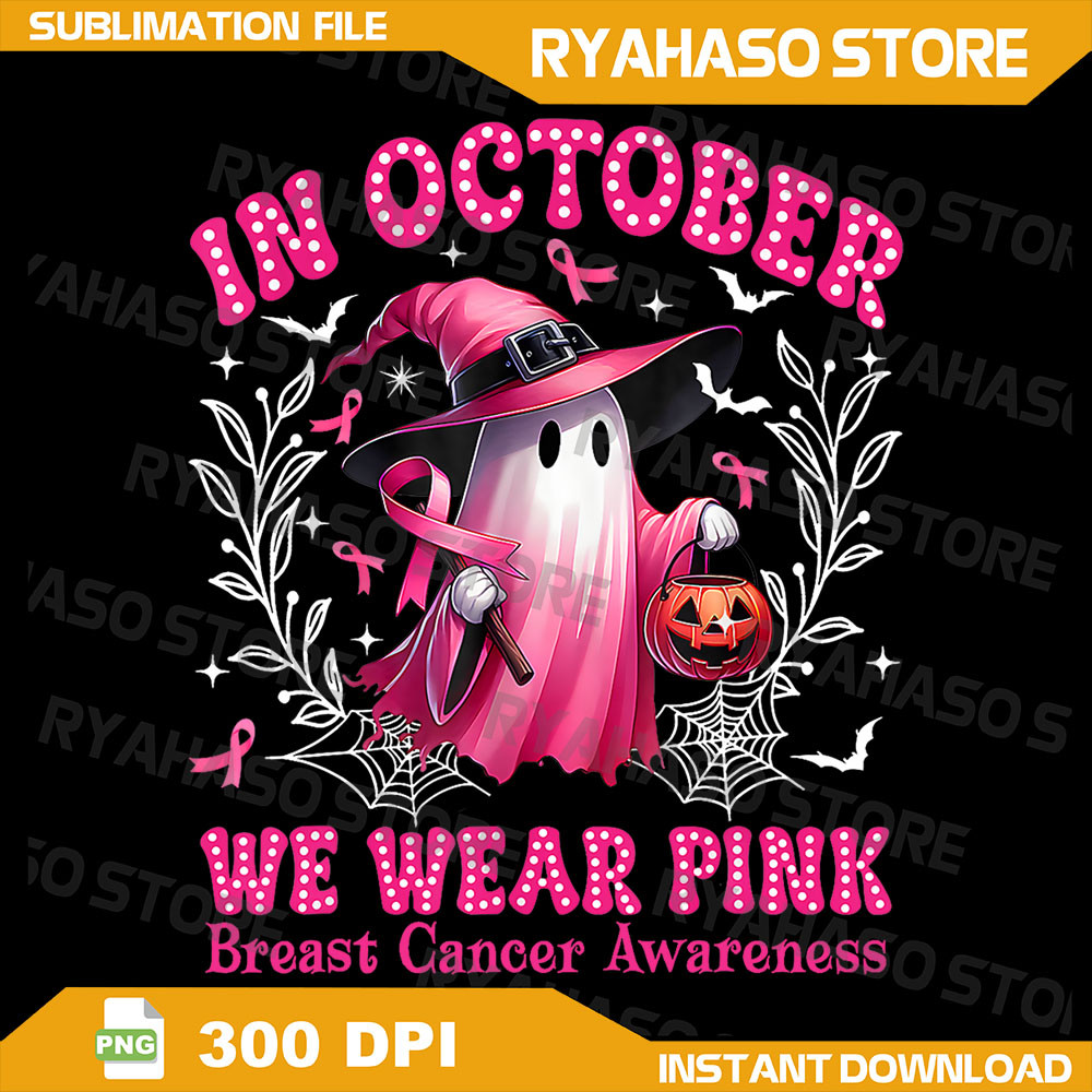 In October We Wear Pink Ghost Witch BreastCancerAwareness Png BreastCancerAwareness Png Halloween Pink Ghost 0
