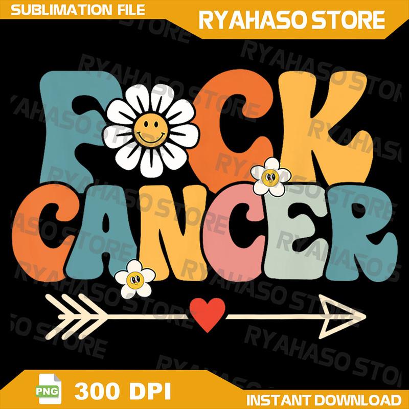 Groovy Fuck Cancer Png I Hate Cancer Png BreastCancerAwareness Png F Ck Cancer Groovy Retro Flower Awareness Png 0