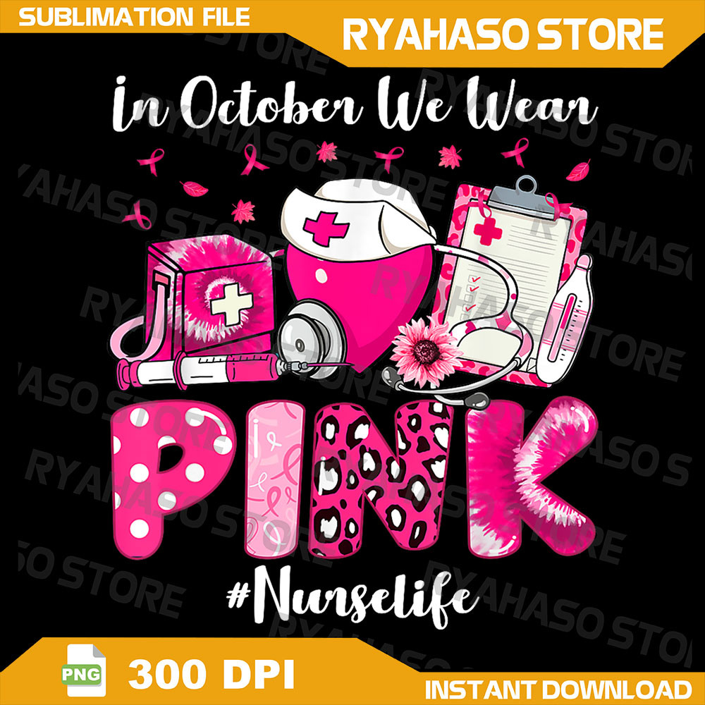In October We Wear Pink Nurse Life BreastCancerAwareness Png BreastCancerAwareness Halloween Png Ghosts Nurse Png 0