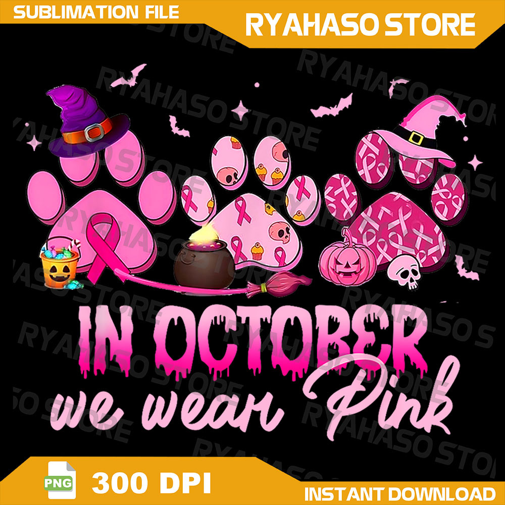 In October We Wear Pink Dog Cat Paw BreastCancerAwareness Png Breast Cancer Png Pink Cancer Ribbon Png Dog Paws Png 0