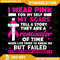 I Wear Pink Myself My Scars Tell A Story Funny Png Cancer Png Pink Cancer Ribbon Png BreastCancerAwareness Png 0