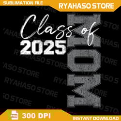 mom senior 2025 proud mom of a class of 2025 graduate mother png, graduation mom png, class of 2025 png, mom of a senior