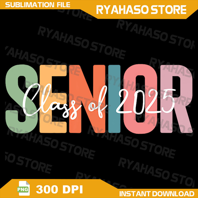 Senior 2025 Graduation Class Of For Graduate Seniors Png Class Of 2025 Png Graduate Png High School Senior Digital 0
