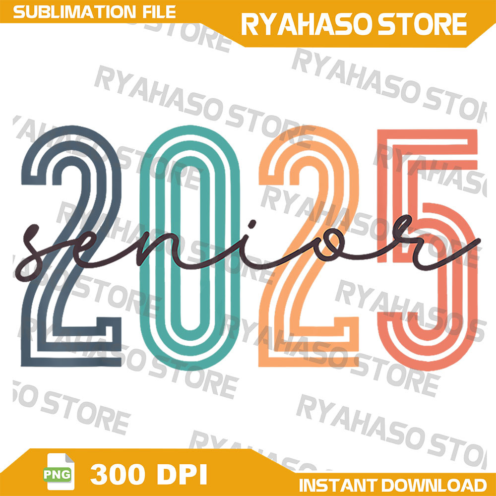 Senior 2025 Png Class Of 2025 Back To School Retro Graduation Png Digital Download Png Class Of 2025 Png High School 0