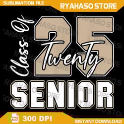 class of 2025 senior 2025 graduation 2025 back to school png, graduation png, class of 2025 png, senior 2025 png