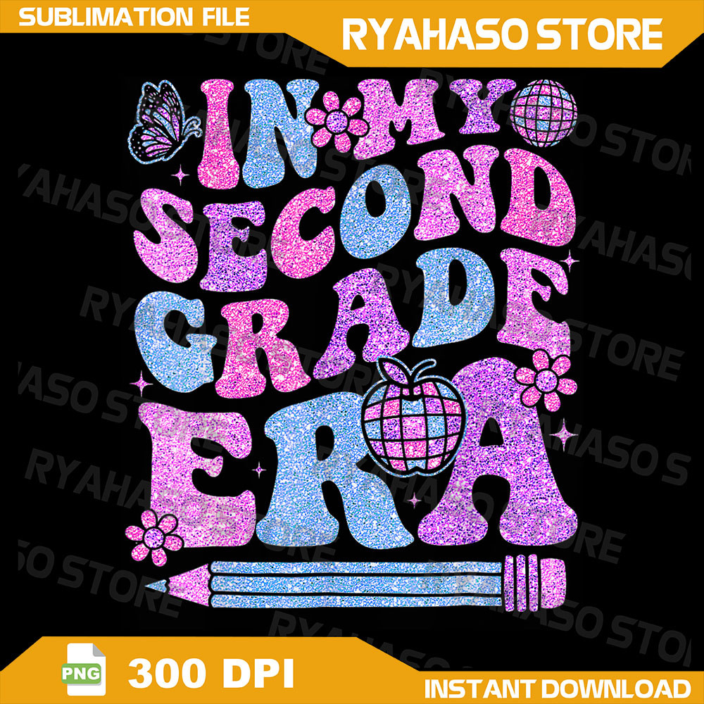 In My Second Grade Era Girl Back To School Png File Teacher Back To School Png Back To School Png First Day Of School 0