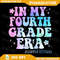 In My Fourth Grade Era Back To School 4th Grade Teacher Kids Png Fourth Grade Era Png 4th Grade TeacherBack To School 0
