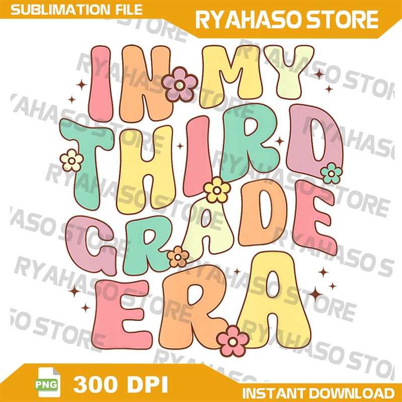 In My Third Grade Era 3rd Grade Groovy Back To School Png In My Third Grade Era Back To School Teacher Student Png 0