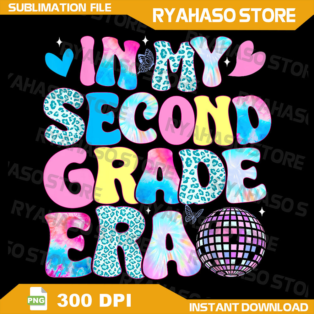 In My Second Grade Era 2nd Grade Girl Teacher Back To School Png 2nd Grade Era Png Back To School Png 2nd Grade Png 0