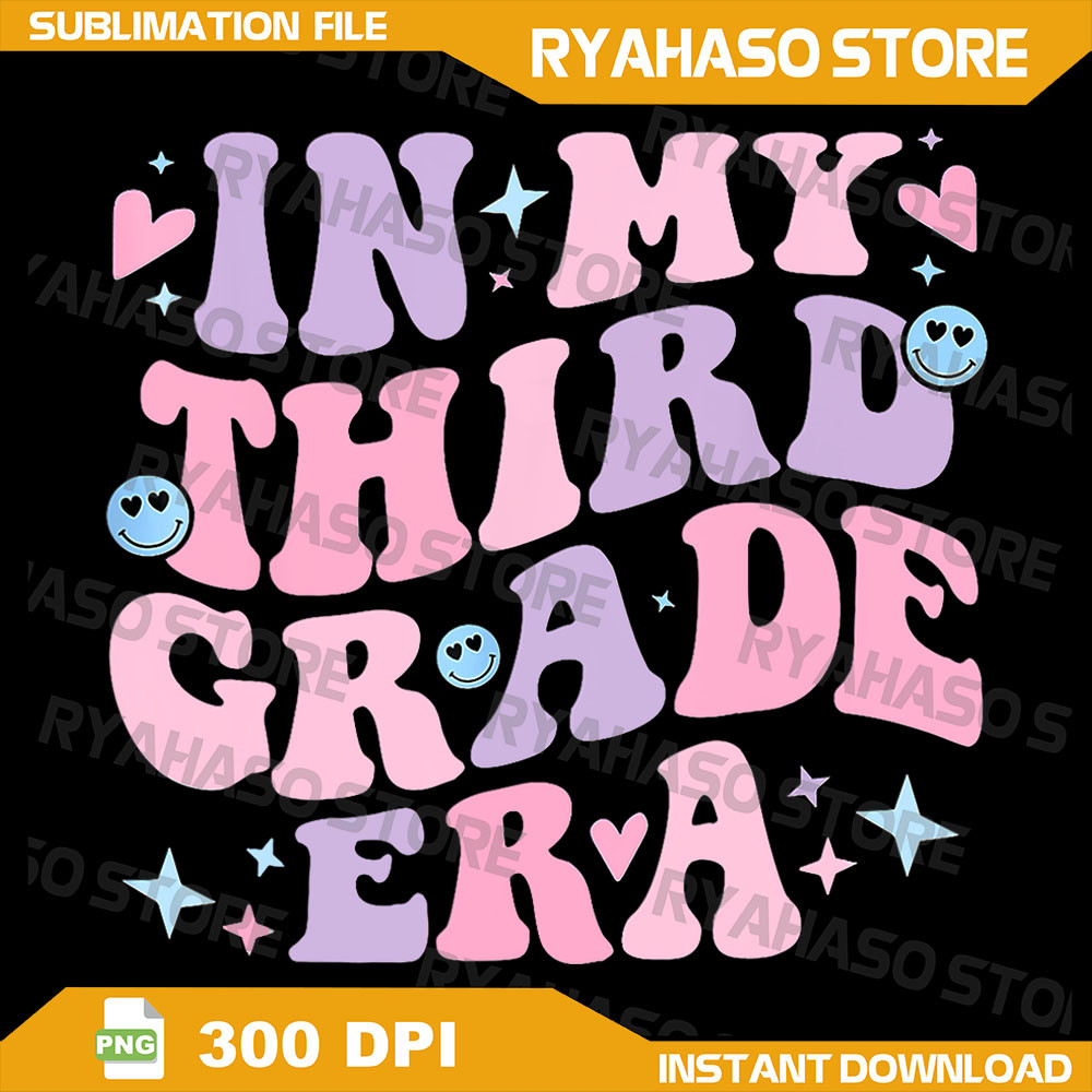 In My Third Grade Era 3rd Grade Era Back To School Png Groovy Letters 3rd Grade Png Teacher Era Png First Day Of 3rd 0