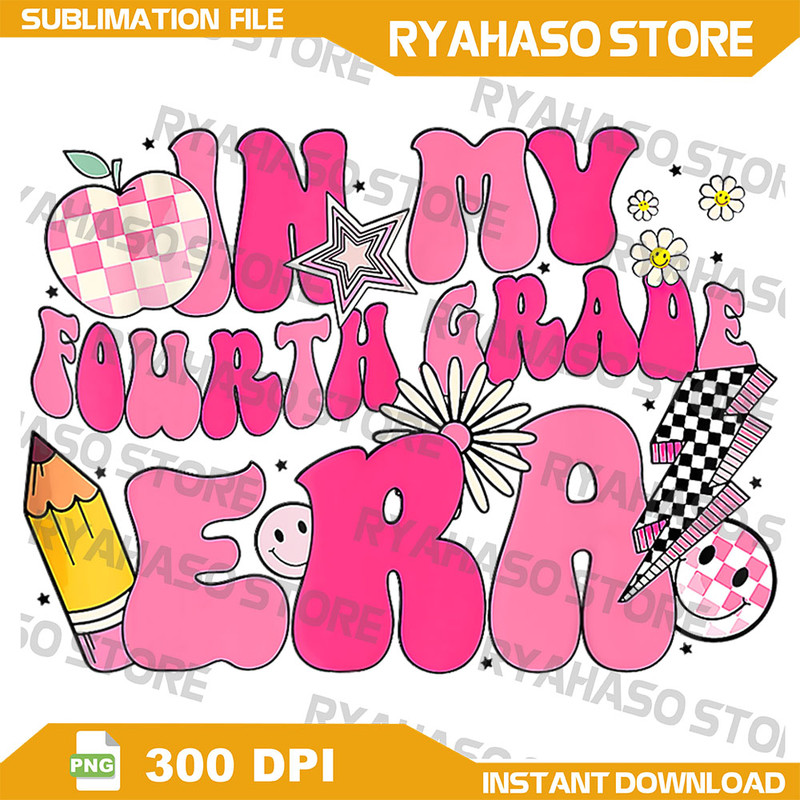 In My Fourth Grade Era 4th Grade First Day Of School Png In My Fourth Grade Era Png 4th Grade Png Back To School Png 0